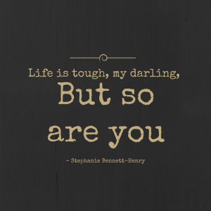 life-is-tough-my-darling
