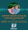 Support groups could be the new dating app