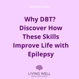 DBT Skills can improve life with epilepsy